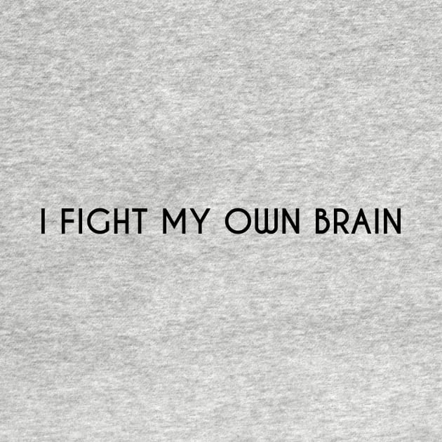 I fight my own brain. Black. by DarkHumour